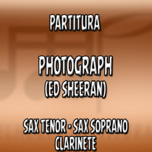 Photograph (Ed Sheeran) - Sax Tenor-Soprano-Clarinete (Bb)