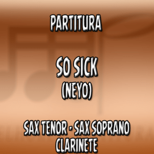 So Sick (Neyo) - Sax Tenor-Soprano-Clarinete (Bb)