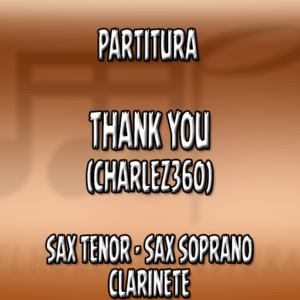 Thank You (Charlez360) – Sax Tenor-Soprano-Clarinete (Bb)