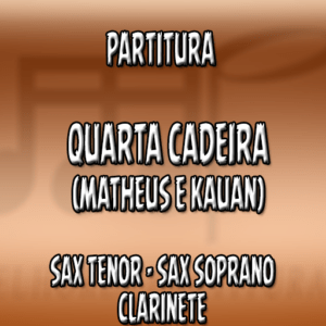 Quarta Cadeira (Matheus & Kauan) – Sax Tenor-Soprano-Clarinete (Bb)