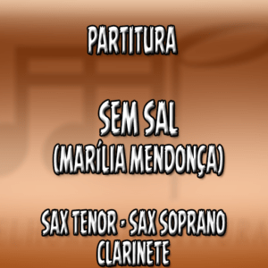 Sem Sal (Marília Mendonça) – Sax Tenor-Soprano-Clarinete (Bb)