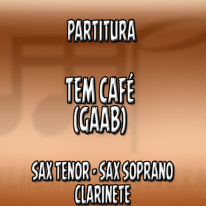 Tem Café (Gaab) - Sax Tenor-Soprano-Clarinete (Bb)