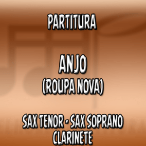 Anjo (Roupa Nova) – Sax Tenor-Soprano-Clarinete (Bb)