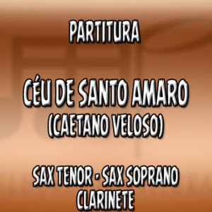 Céu de Santo Amaro (Caetano Veloso) – Sax Tenor-Soprano-Clarinete (Bb)