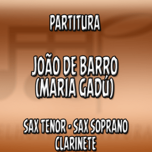 João de Barro (Maria Gadú) - Sax Tenor-Soprano-Clarinete (Bb)