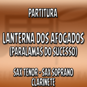 Lanterna dos Afogados (Paralamas do Sucesso) – Sax Tenor-Soprano-Clarinete (Bb)