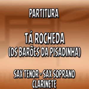 Tá Rocheda (Os Barões da Pisadinha) – Sax Tenor|Soprano|Clarinete (Bb)