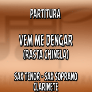 Vem Me Dengar (Rasta Chinela) – Sax Tenor|Soprano|Clarinete (Bb)