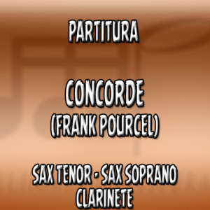 Concorde (Frank Pourcel) – Sax Tenor|Soprano|Clarinete (Bb)