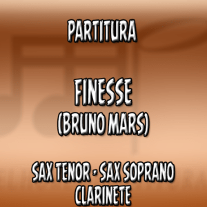Finesse (Bruno Mars) - Sax Tenor-Soprano-Clarinete (Bb)