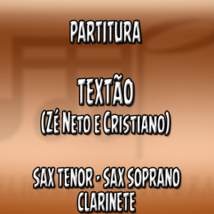 Textão (Zé Neto e Cristiano) - Sax Tenor-Soprano-Clarinete (Bb)