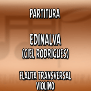Edinalva (Ciel Rodrigues) – Flauta-Violino (C)