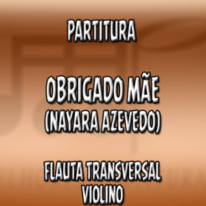 Obrigado Mãe (Naiara Azevedo) - Flauta-Violino (C)