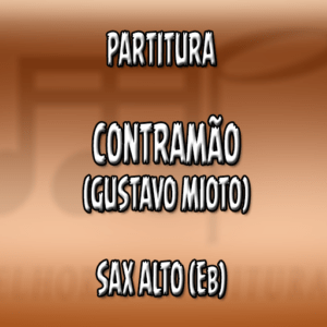 Contramão (Gustavo Mioto) - Sax Alto (Eb)