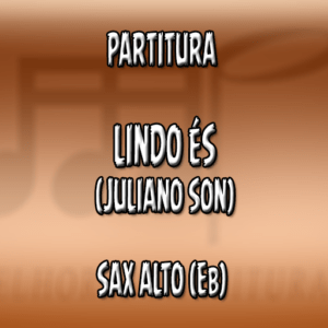 Lindo és (Juliano Son) – Sax Alto (Eb)