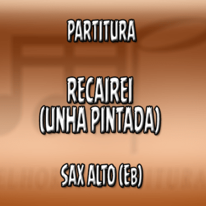 Recairei (Unha Pintada) – Sax Alto (Eb)
