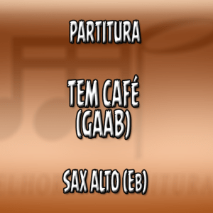 Tem Café (Gaab) – Sax Alto (Eb)