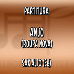 Anjo (Roupa Nova) – Sax Alto (Eb)