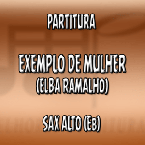 Exemplo de Mulher (Eyshila) – Sax Alto (Eb)