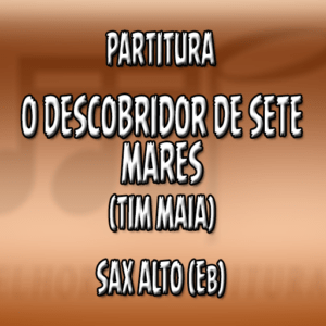 O Descobridor de Sete Mares (Tim Maia) - Sax Alto (Eb)
