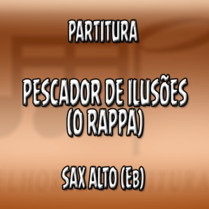 Pescador de Ilusões (O Rappa) – Sax Alto (Eb)