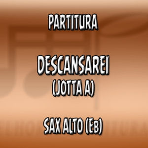 Descansarei (Jotta A) – Sax Alto (Eb)