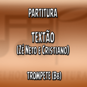 Textão (Zé Neto e Cristiano) - Trompete (Bb)
