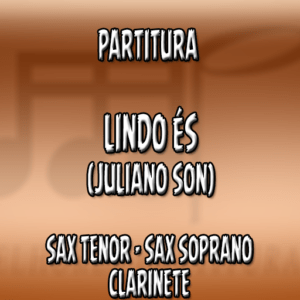 Lindo és (Juliano Son) – Sax Tenor-Soprano-Clarinete (Bb)