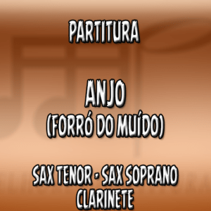 Anjo (Forró do Muído) – Sax Tenor-Soprano-Clarinete (Bb)