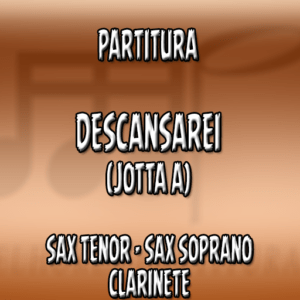 Descansarei (Jotta A) – Sax Tenor-Soprano-Clarinete (Bb)