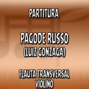 Pagode Russo (Luiz Gonzaga) – Flauta-Violino (C)