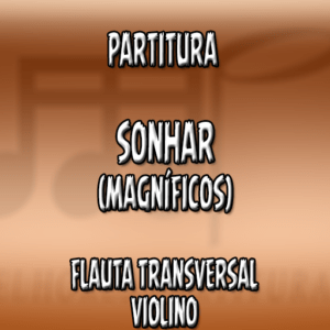 Sonhar (Magníficos) – Flauta-Violino (C)