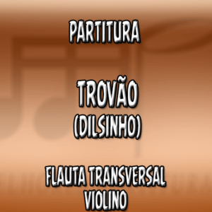 Trovão (Dilsinho) - Flauta-Violino (C)