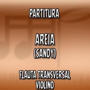 Areia (Sandy) - Flauta-Violino (C)