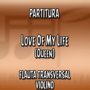 Love Of My Life (Queen) – Flauta-Violino (C)