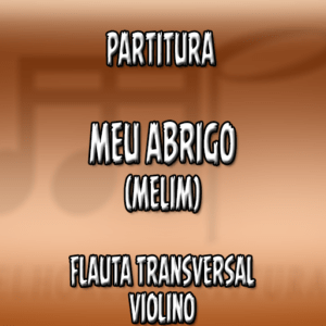 Meu abrigo (Melim) – Flauta-Violino (C)