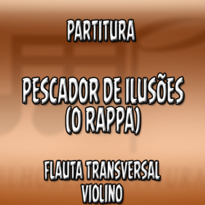 Pescador de Ilusões (O Rappa) - Flauta-Violino (C)