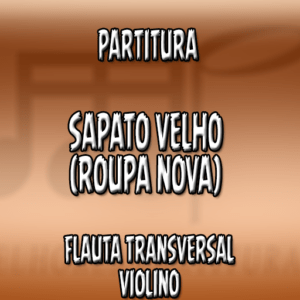 Sapato Velho (Roupa Nova) - Flauta-Violino (C)
