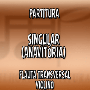 Singular (Anavitória) - Flauta-Violino (C)