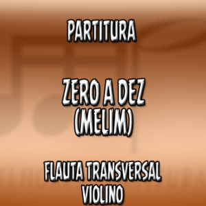 Zero a Dez (Melim) - Flauta-Violino (C)