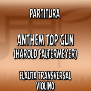 Anthem Top Gun (Harold Faltermeyer) – Flauta-Violino (C)