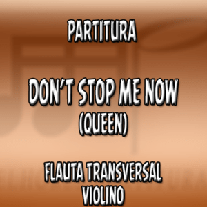 Don't Stop Me Now (Queen) - Flauta-Violino (C)