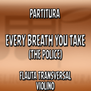 Every Breath You Take (The Police) - Flauta-Violino (C)