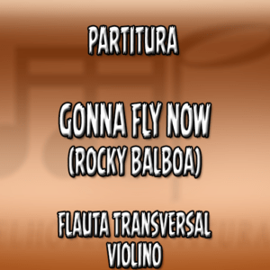 Gonna Fly Now (Rocky Balboa) - Flauta-Violino (C)