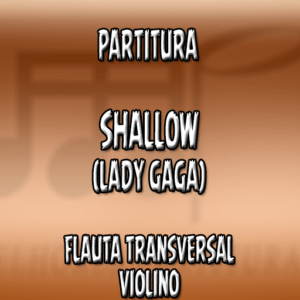 Shallow (Lady Gaga) – Flauta-Violino (C)
