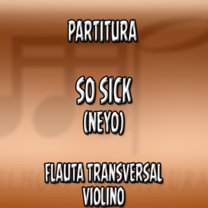 So Sick (Neyo) - Flauta-Violino (C)