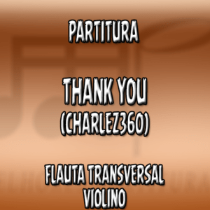 Thank You (Charlez360) - Flauta-Violino (C)