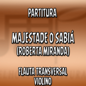 Majestade o Sabiá (Roberta Miranda) - Flauta-Violino (C)