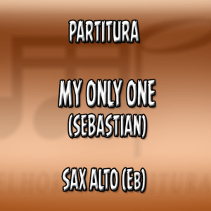 My Only One (Sebastian) - Sax Alto (Eb)