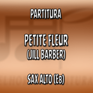 Petite fleur (Jill Barber) - Sax Alto (Eb)